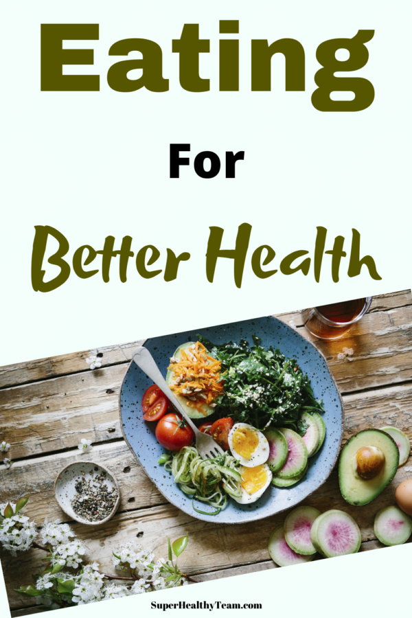 Eating For Better Health - Fats - Super Healthy Team