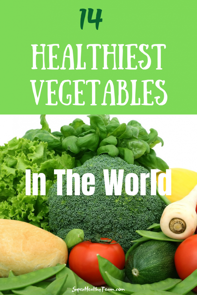 What Are The 14 Healthiest Vegetables In The World - Super Healthy Team